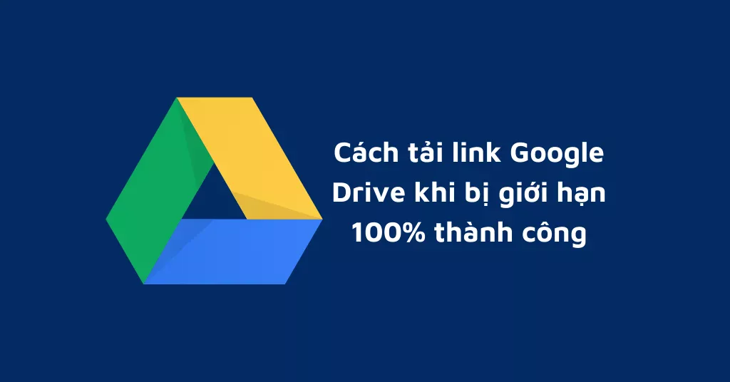 how to download google drive over limit