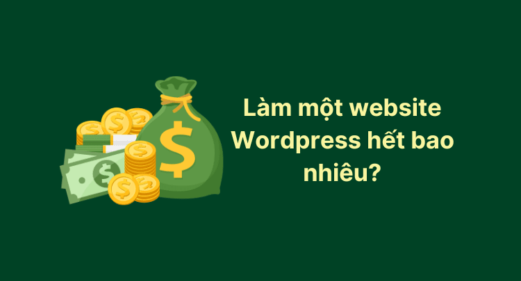 lam-mot-website-wordpress-het-bao-nhieu-tien